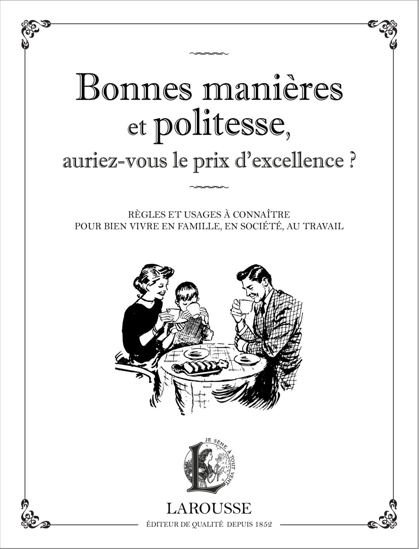 Bonnes manières et politesse, auriez-vous le prix de l'excellence
